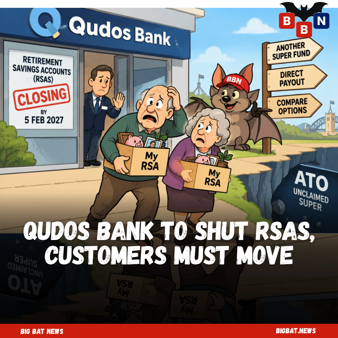 Qudos Bank to shut RSAs, customers must move - Big Bat News